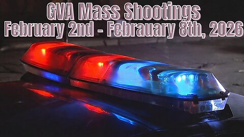 Mass Shootings according Gun Violence Archive for February 2nd to February 8th, 2026
