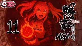🔴[Live 38] Wuchang: Fallen Feathers [NG+] - No Armor, Eternal Glory Trials