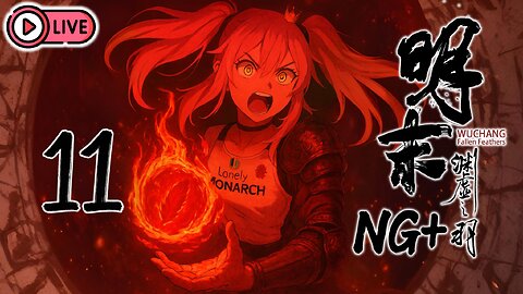 🔴[Live 38] Wuchang: Fallen Feathers [NG+] - No Armor, Eternal Glory Trials