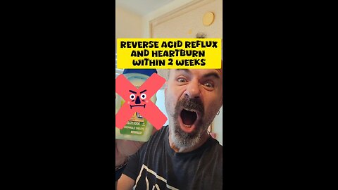 Reverse acid reflux and heartburn in 2 weeks #acidreflux