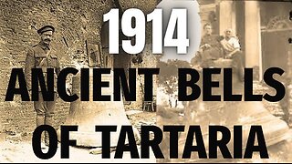 🌚🔺🔔 ANCIENT BELLS OF TARTARIA (2025) ▪️ THE CONFISCATION OF 1914