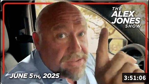 6 5 25 Alex Jones Show Trump-Musk Fallout Goes NUCLEAR