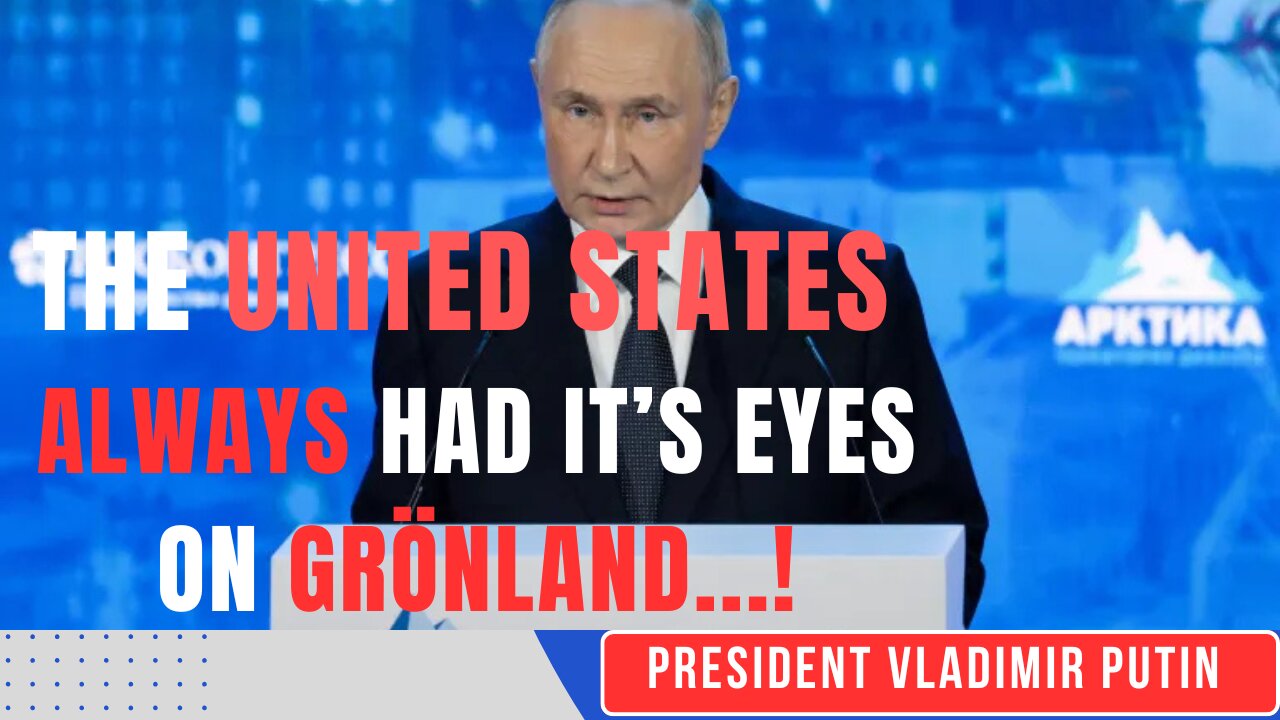U.S. Greenland Plot Exposed: The US always wanted Greenland since the 1860s’ | Putin Says