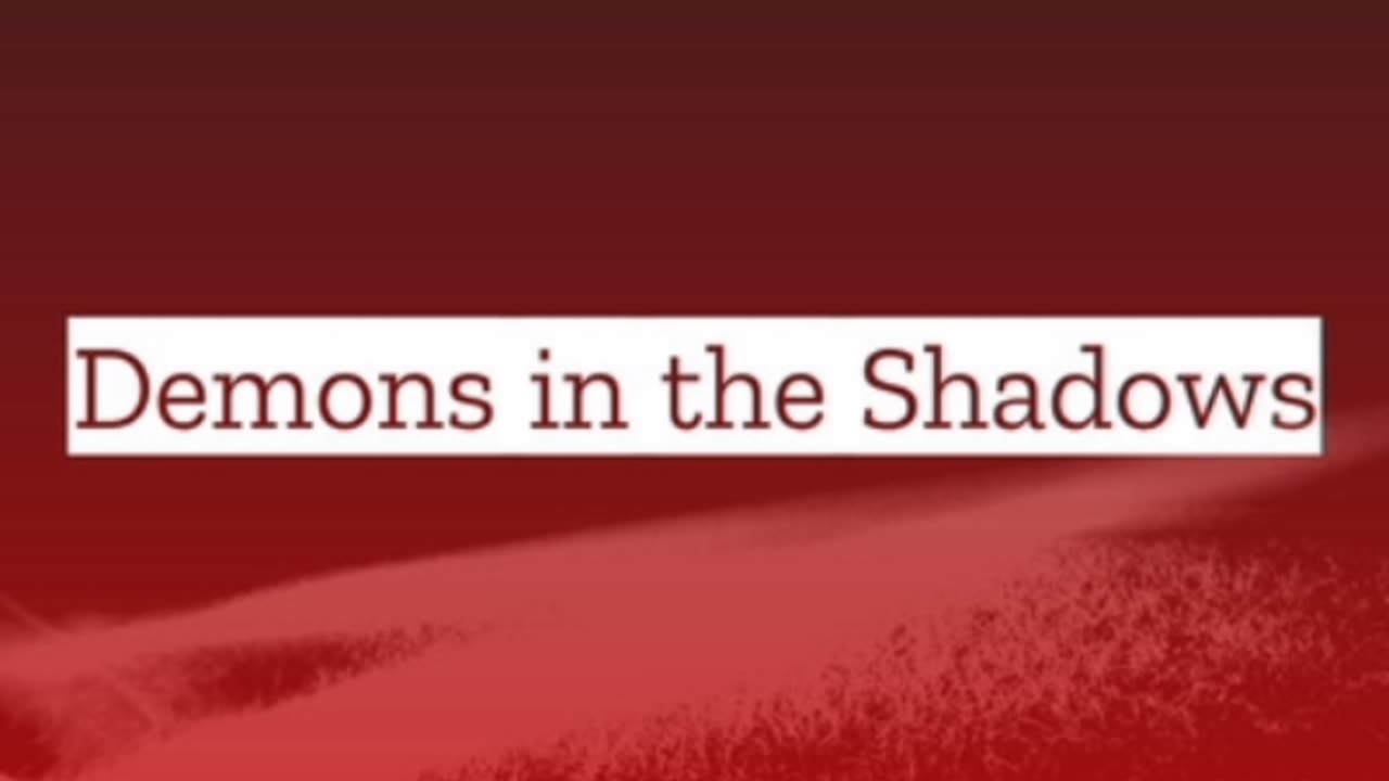 Demons In The Shadows