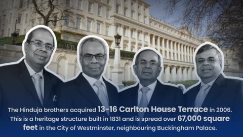 Indian Billionaire Elite in London: A Look at Properties Owned by the Hinduja Family Swiss andOthers
