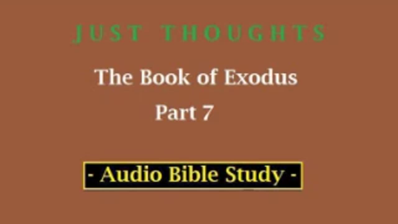 Just Thoughts - The Book of Exodus Part 7 (2013) Retro
