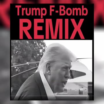 Trump F-Bomb Remix - What the F Are They Doing!!!