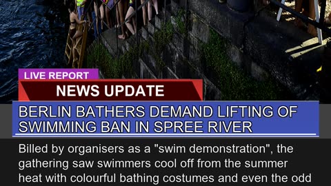 Berlin Bathers Demand Lifting of Swimming Ban in S