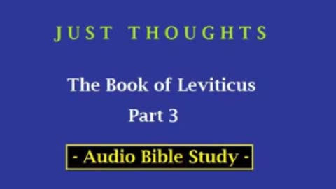 Just Thoughts - The Book of Leviticus Part 3 (2013) Retro