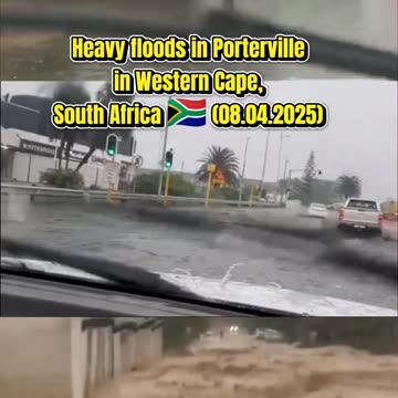 🚨Heavy floods in Porterville in Western Cape, South Africa 🇿🇦 (08.04.2025)