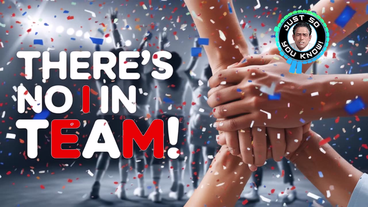 There is no "I" in Team!