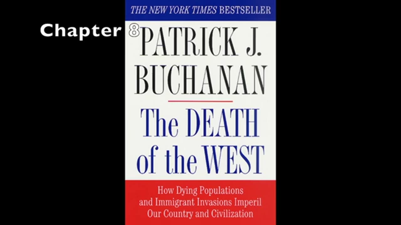 Pat Buchanan,Death of the West ch 8