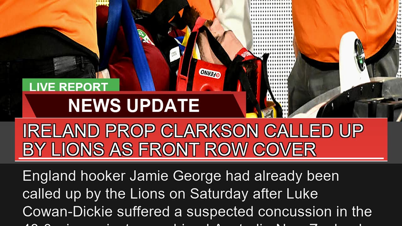 Ireland Prop Clarkson Called up by Lions as Front