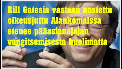 Bill Gatesia vastaan nostettu oikeusjuttu Alankomaissa etenee