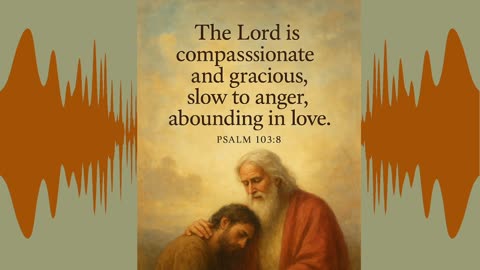 Steadfast Psalm 103_8 You're Slow To Anger