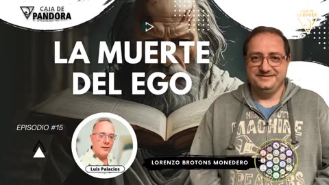LA MUERTE DEL EGO con Lorenzo Brotons Monedero