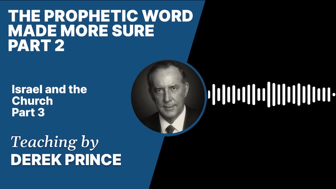 The Prophetic Word Made More Sure | Clip 2 | Derek Prince