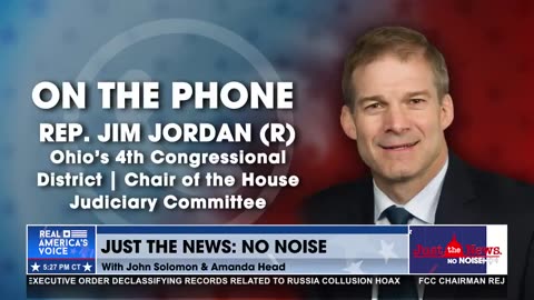 Rep. Jim Jordan: House Judiciary wants full intel on J6 confidential human sources