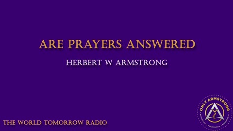 Radio Broadcast- Are Prayers Answered?