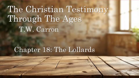 The Christian Testimony Through The Ages | Chapter 18: The Lollards