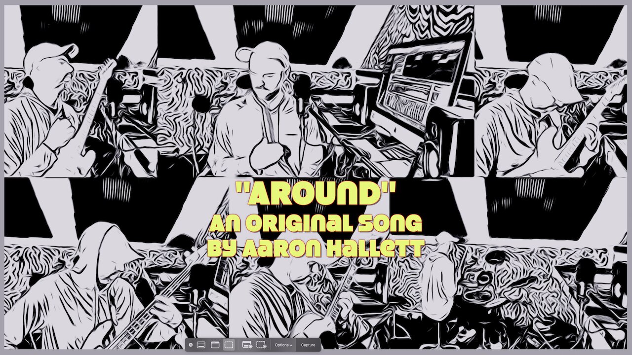 "Around" an Original Song by Aaron Hallett