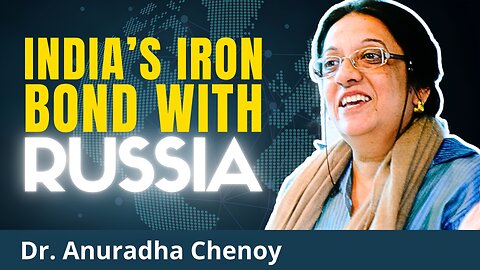 [Back issue] The West is CLUELESS: The Unbreakable India-Russia Friendship| Dr. Anuradha Chenoy