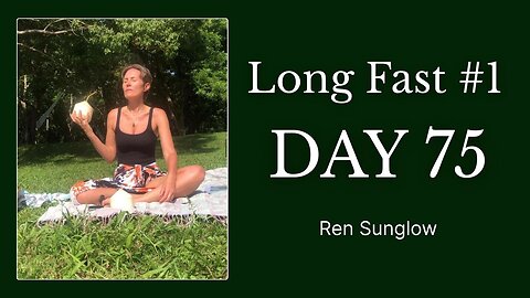 Long Fast #1 - Day 75
