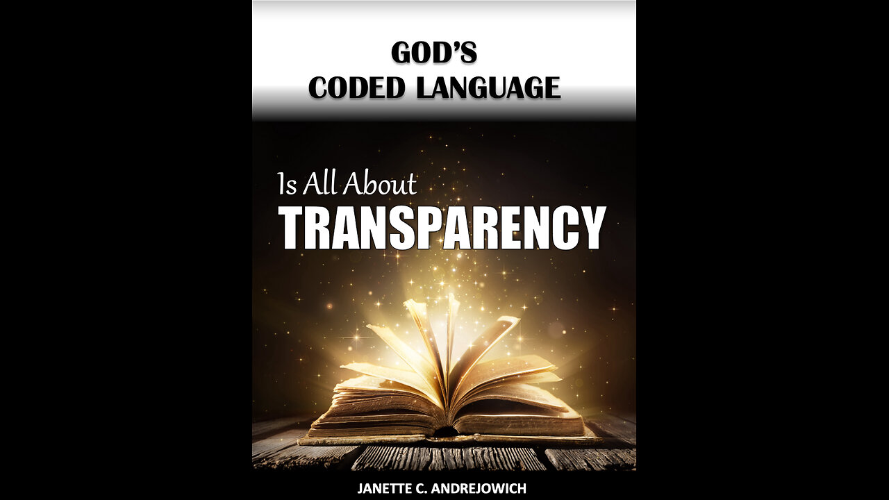 God's Coded Language is all about Transparency BOOK ON SALE