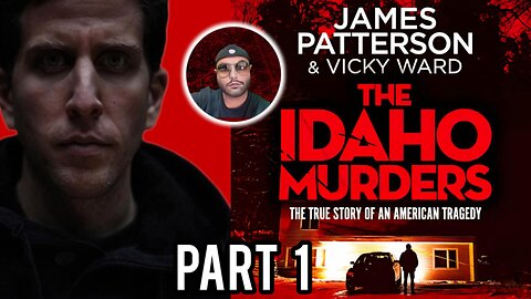 💥 JOLTING💥New Details From The Idaho 4 Book by James Patterson & Vicky Ward Pt. 1 #bryankohberger