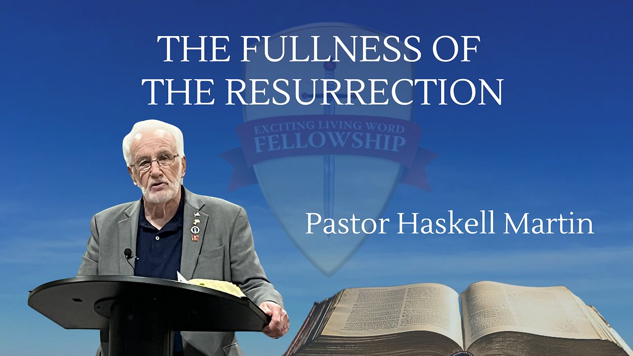 The Fullness of the Resurrection