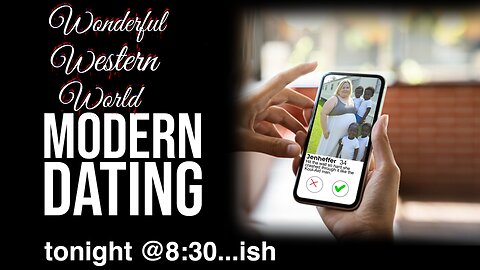 MODERN DATING | Wonderful Western World