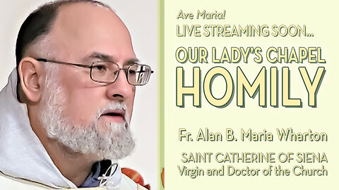 Saint Catherine of Siena, Virgin and Doctor of the Church - April 29, 2025 - HOMILY