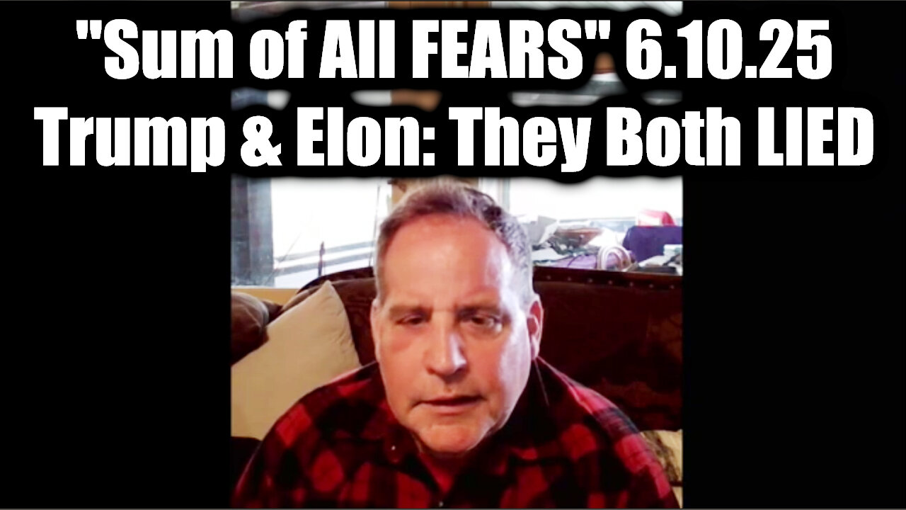 Benjamin Fulford "Sum of All FEARS" 6.10.25 - Trump & Elon: They Both LIED