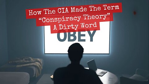 How The CIA Made "Conspiracy Theory" A Dirty Word