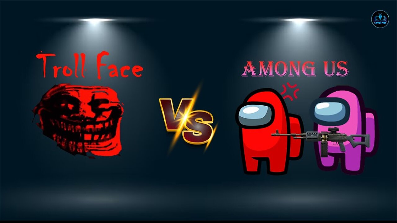 🔥 Among Us VS Troll Face | 👊 |