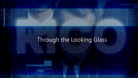 Through the Looking Glass | Follow the Money "RICO" - Tron