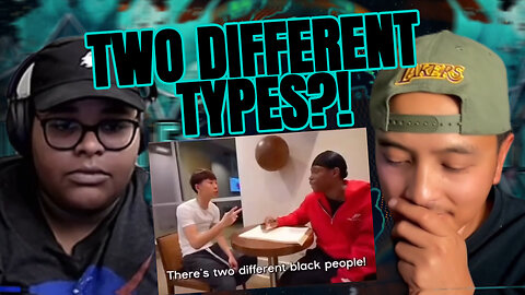 Rayasianboy: 2 different types of black people; do yall agree? | LetCultureSpeak