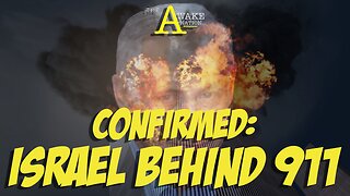The Awake Nation 06.17.2025 Confirmed: Israel Behind 911
