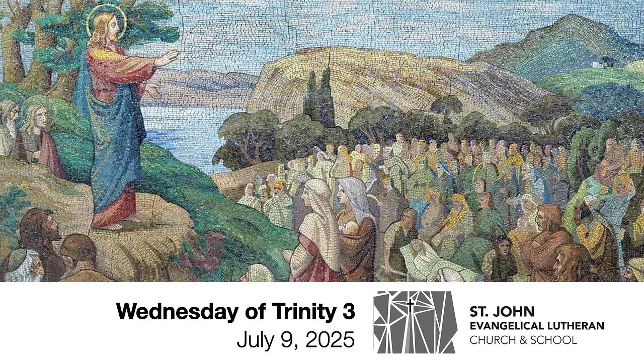 Wednesday of Trinity 3 — July 9, 2025