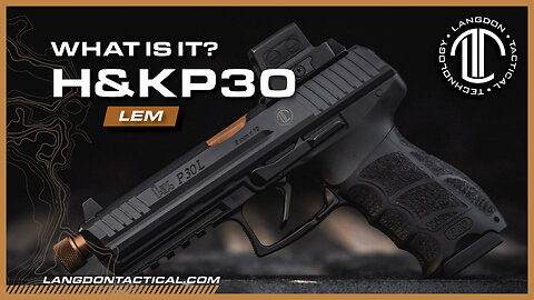 Heckler and Koch P30 LEM - What does it mean?