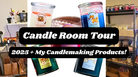 Candle Room Tour 2025 + My Favorite Candlemaking Products!