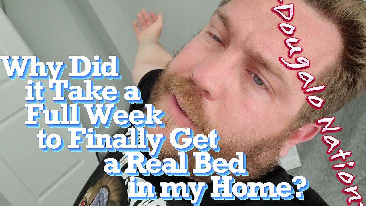 Why Did it Take a Full Week to Finally Get a Real Bed in my Home?