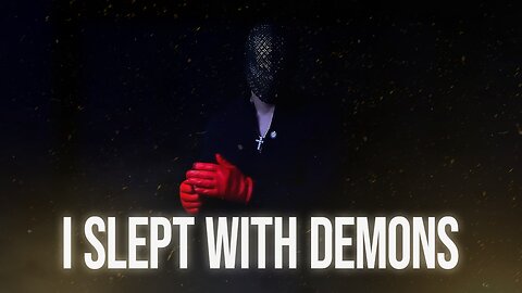 I Slept With Demons