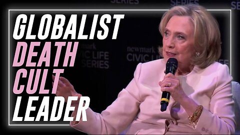 Globalist Death Cult Leader Hillary Clinton Tells American Women They Should Not Have Children