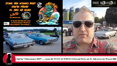 Zipf im “Glutsommer 2025“…..wenn die STEEL & WHEELS-Hawaii-Party am 11. Juli etwas ins Wasser fällt
