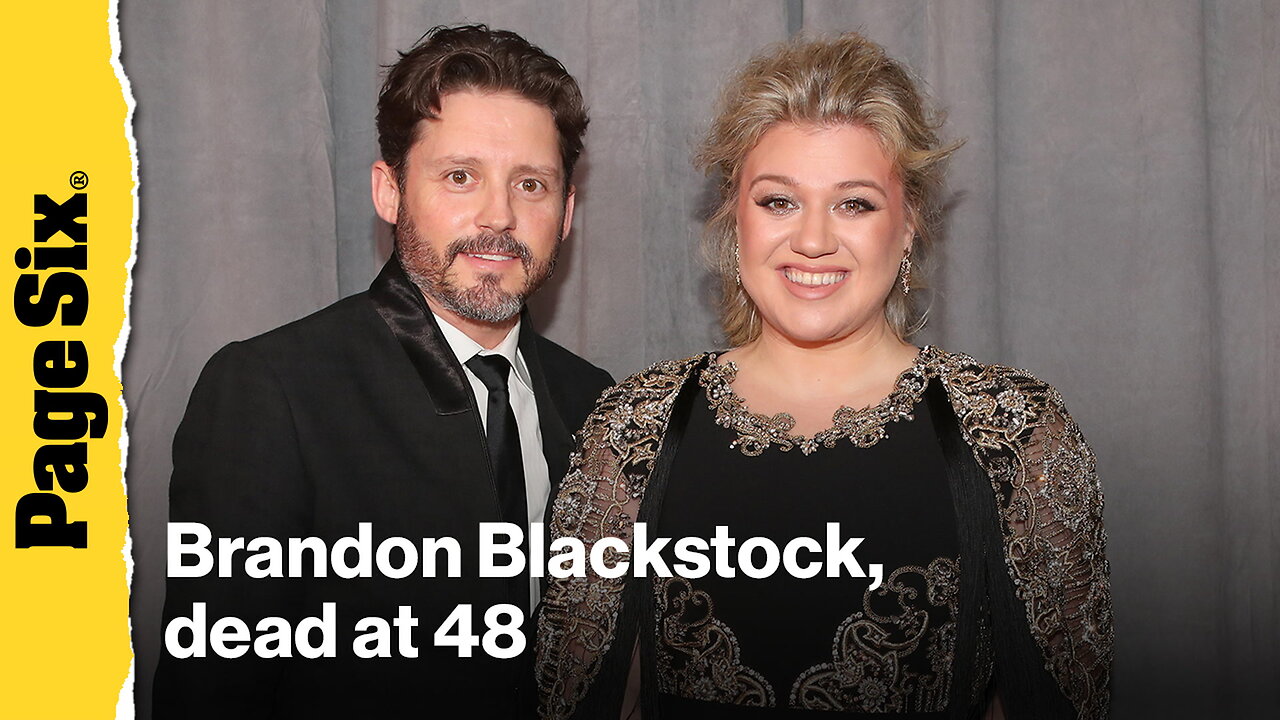 Brandon Blackstock, ex-husband of Kelly Clarkson, dies at 48 after cancer battle