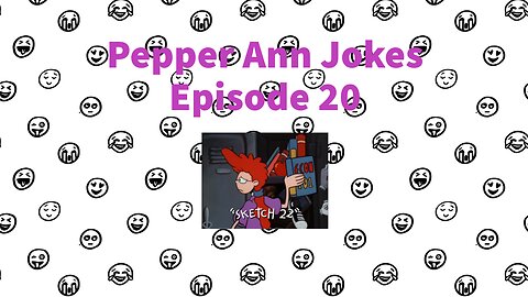 Pepper Ann Jokes - Episode 20 - Sketch 22