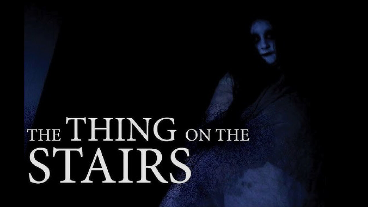 THE THINGS ON THE STAIRS