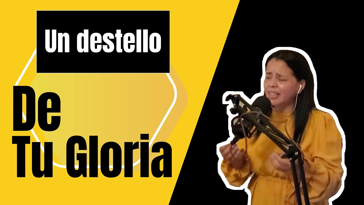 Un Destello De Tu Gloria
