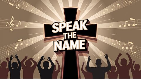 Speak the Name | Viral Worship Song | Powerful Praise | Songs of the Savior